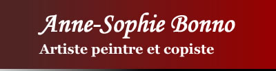 Anne-Sophie Bonno, Artiste peintre et copiste